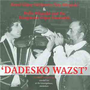 Royal Gipsy Orchestra Tata Mirando & Nello Mirando And The Hungarian Gipsy Ensemble - Dadesko Wazst FLAC