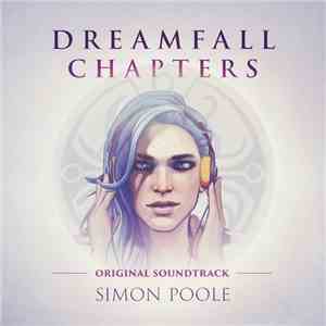 Simon Poole  - Dreamfall Chapters - Original Soundtrack FLAC