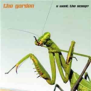 The Garden  - U Want the Scoop? FLAC