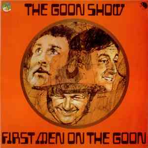 The Goon Show - First Men On The Goon FLAC