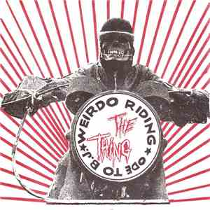 The Thing  - Weirdo Riding / Ode To B.J. FLAC