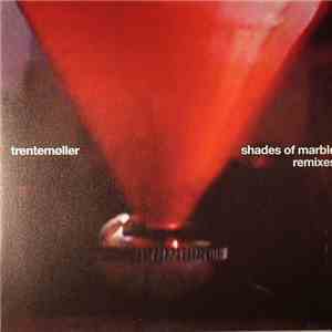 Trentemøller - Shades Of Marble Remixes FLAC