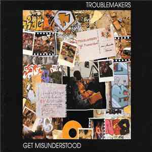 Troublemakers - Get Misunderstood FLAC