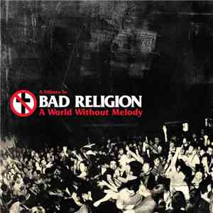 Various - A World Without Melody - A Tribute To Bad Religion FLAC