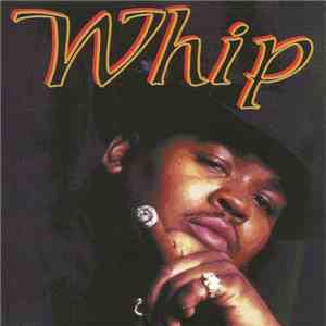 Whip  - Nigga What!! FLAC