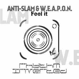 Anti-Slam & W.E.A.P.O.N. - Feel It EP FLAC