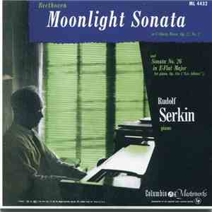 Beethoven, Rudolf Serkin - Moonlight Sonata And Sonata No.26 In E-Flat Major FLAC