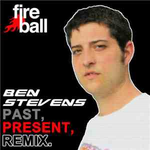 Ben Stevens - Past, Present, Remix. FLAC
