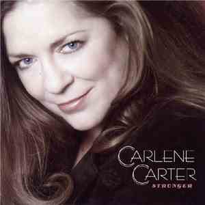Carlene Carter - Stronger FLAC