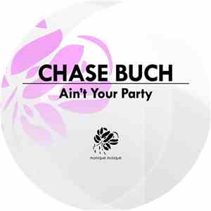 Chase Buch - Ain't Your Party FLAC