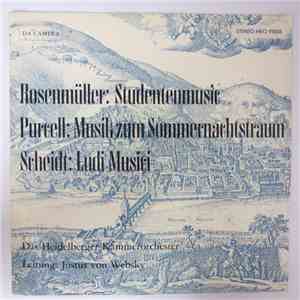 Das Heidelberger Kammerorchester, Justus von Websky - Rosenmüller: Studentenmusic / Scheidt: Ludi Musici / Purcell: Musik Zum Sommernachtstraum FLAC
