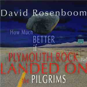 David Rosenboom - How Much Better If Plymouth Rock Had Landed On The Pilgrims FLAC