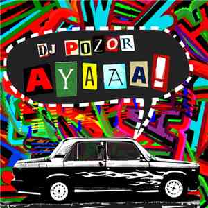 DJ Pozor - Ayaaa! Remix EP FLAC