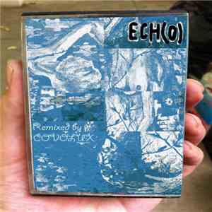 Ech(o) - The Grace Of The Appalling Remixed By Covolux FLAC