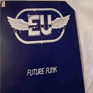 E.U. - Future Funk FLAC
