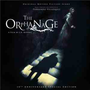 Fernando Velázquez - The Orphanage - 10th Anniversary Edition (Original Motion Picture Score) FLAC