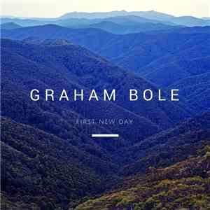 Graham Bole - First New Day FLAC