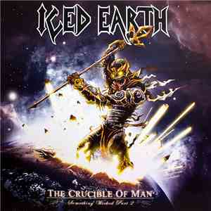 Iced Earth - The Crucible Of Man: Something Wicked Part 2 FLAC