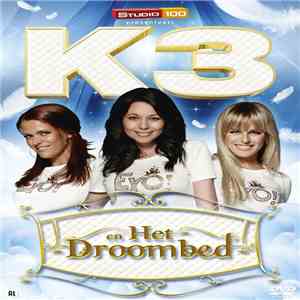K3 - K3 En Het Droombed FLAC