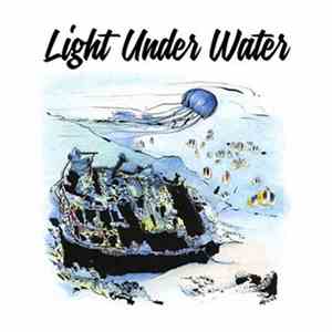 Light Under Water - 2006-2009 FLAC
