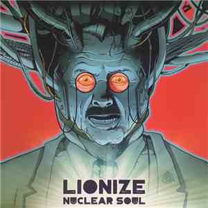 Lionize - Nuclear Soul FLAC