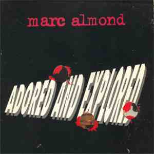 Marc Almond - Adored And Explored FLAC