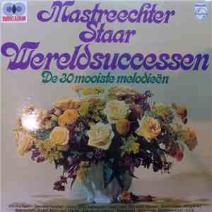 Mastreechter Staar , Conducted By Martin Koekelkoren - Wereldsuccessen - De 30 Mooiste Melodieën FLAC
