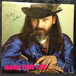 Mickey Crocker - Hard Time Life FLAC