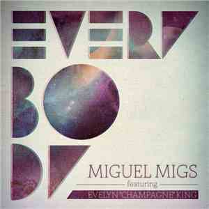 Miguel Migs feat. Evelyn "Champagne" King - Everybody FLAC
