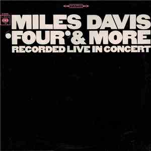 Miles Davis - 'Four' & More - Recorded Live In Concert FLAC