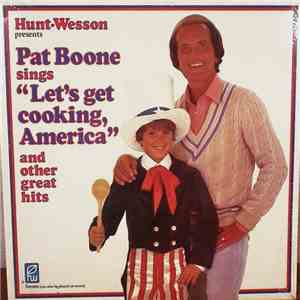 Pat Boone - Hunt-Wesson Presents Pat Boone Sings "Let's Get Cooking, America" And Other Great Hits FLAC