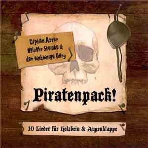 Piratenpack! - 10 Lieder Für Holzbein & Augenklappe FLAC