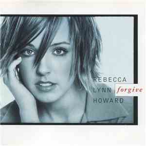 Rebecca Lynn Howard - Forgive FLAC