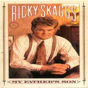 Ricky Skaggs - My Father's Son FLAC