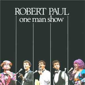 Robert Paul - One Man Show FLAC