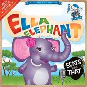 The Baby Loves Jazz Band - Ella Elephant Scats Like That FLAC