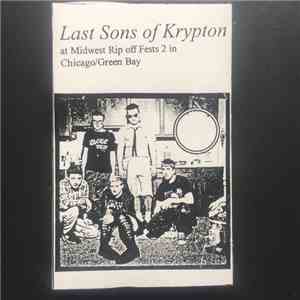 The Last Sons Of Krypton - Live At Green Bay/Chicago Rip Off Fests 2 FLAC