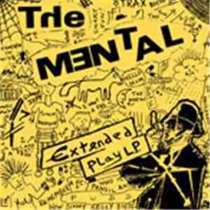 The Mental - Extended Play L.P. FLAC