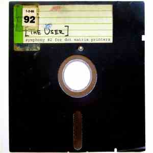 [The User] - Symphony #2 For Dot Matrix Printers FLAC