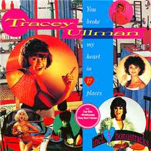 Tracey Ullman - You Broke My Heart In 17 Places FLAC
