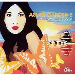 Various - Asian Garden 2 - The World Of Asian Grooves FLAC