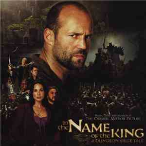 Various - In The Name Of The King: A Dungeon Siege Tale (Music From And Inspired By The Original Motion Picture) FLAC