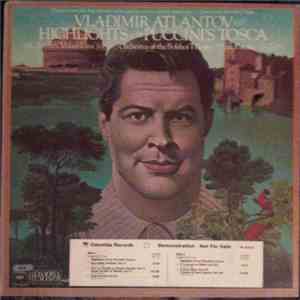Vladimir Atlantov With Tamara Milashkina, Orchestra Of The Bolshoi Theater / Mark Ermler - Puccini - Highlights From Puccini's Tosca FLAC
