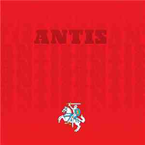 Antis Ft. Donatas Montvydas & Virgilijus Noreika - Per Amžius Su Vyčiu Už Laisvą Tėvynę FLAC