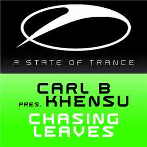 Carl B Presents Khensu - Chasing Leaves FLAC