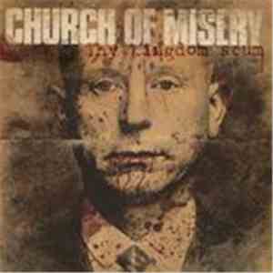 Church Of Misery - Thy Kingdom Scum FLAC