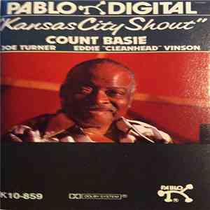 Count Basie - Joe Turner - Eddie "Cleanhead" Vinson - Kansas City Shout FLAC