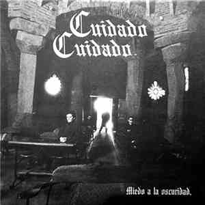 Cuidado Cuidado - Miedo A La Oscuridad FLAC
