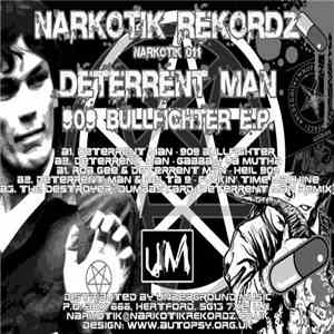 Deterrent Man - 909 Bullfighter E.P. FLAC
