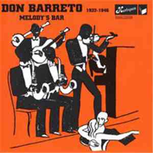 Don Barreto - Melody's Bar 1932-1946 FLAC